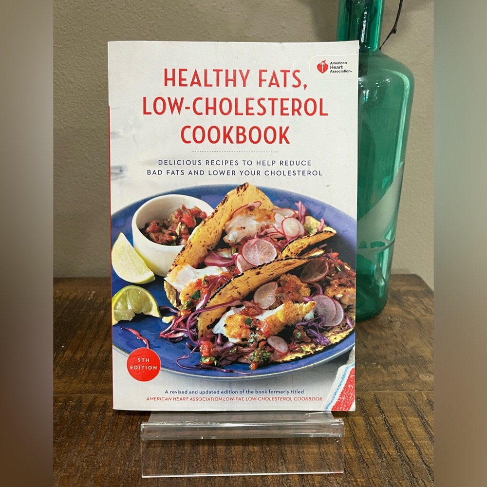 American Heart Association Healthy Fats, Low-Cholesterol Cookbook, Paperback